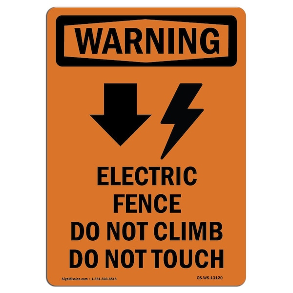 Safety Sign, OSHA WARNING, 24" Height, Rigid Plastic, Electric Fence Do, Portrait